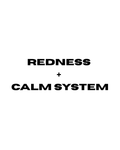 Redness + Calm System