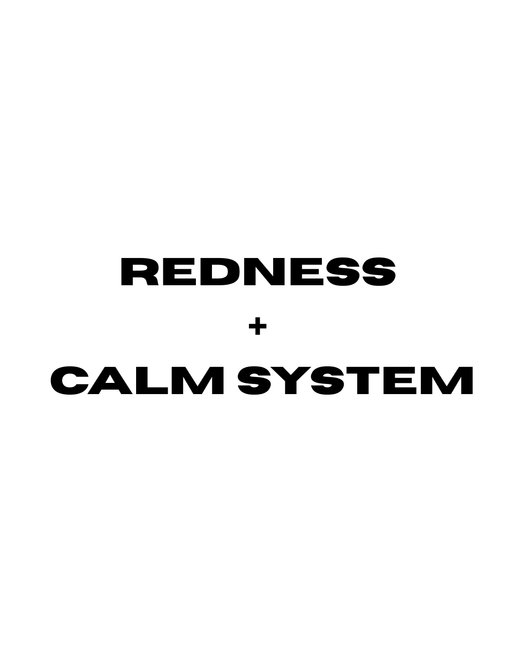Redness + Calm System